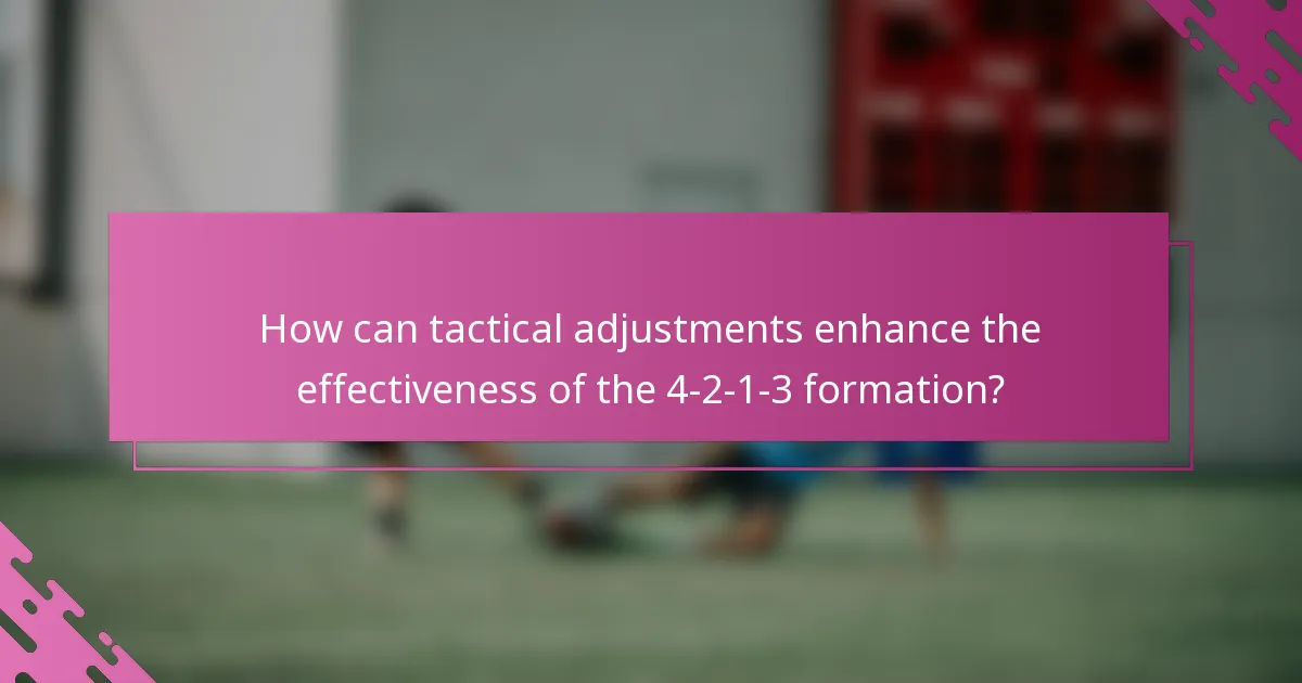 How can tactical adjustments enhance the effectiveness of the 4-2-1-3 formation?