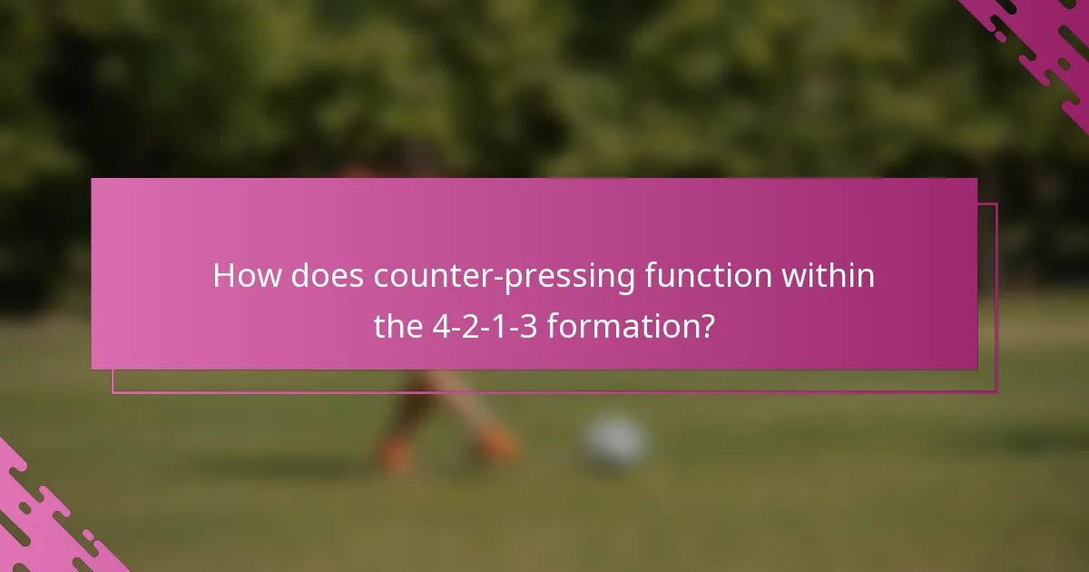 How does counter-pressing function within the 4-2-1-3 formation?