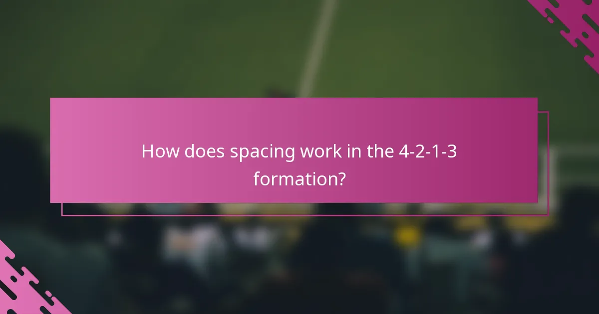 How does spacing work in the 4-2-1-3 formation?