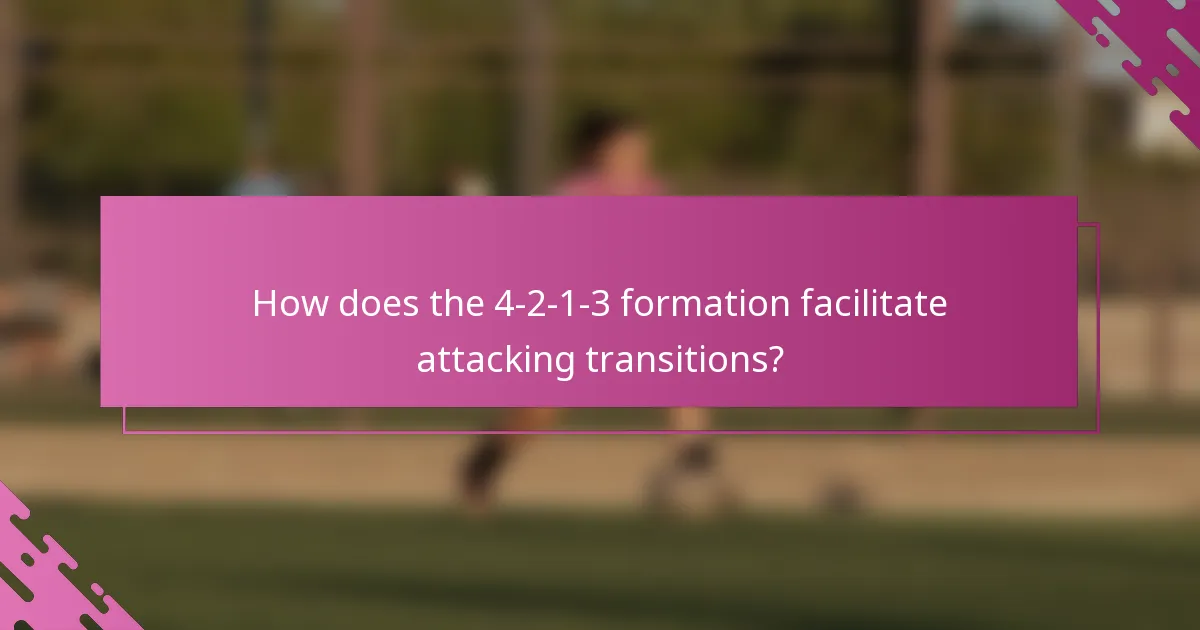 How does the 4-2-1-3 formation facilitate attacking transitions?