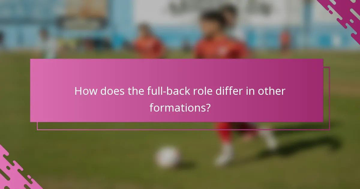 How does the full-back role differ in other formations?