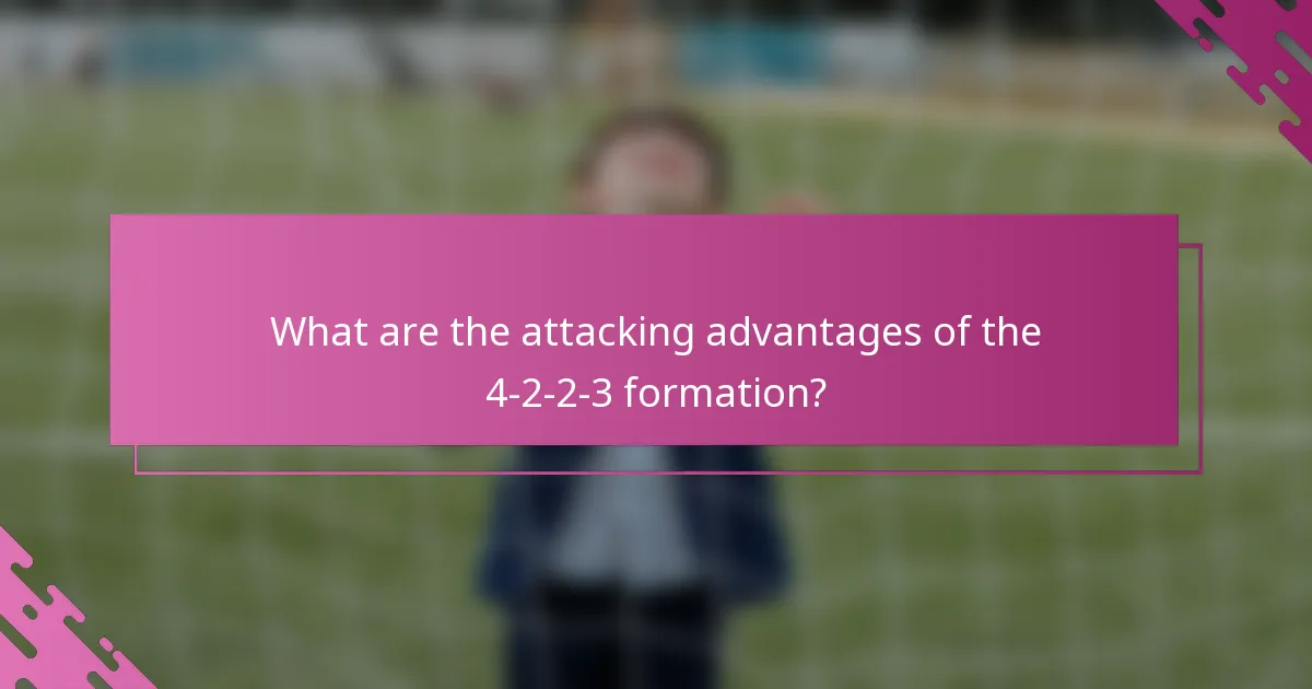 What are the attacking advantages of the 4-2-2-3 formation?