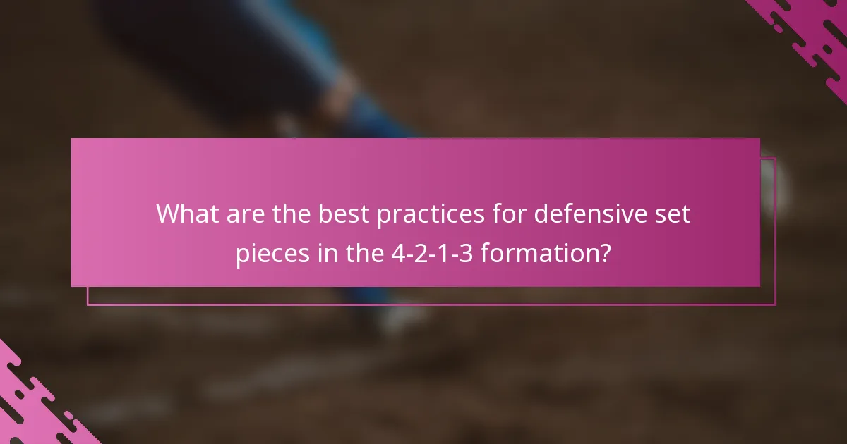 What are the best practices for defensive set pieces in the 4-2-1-3 formation?