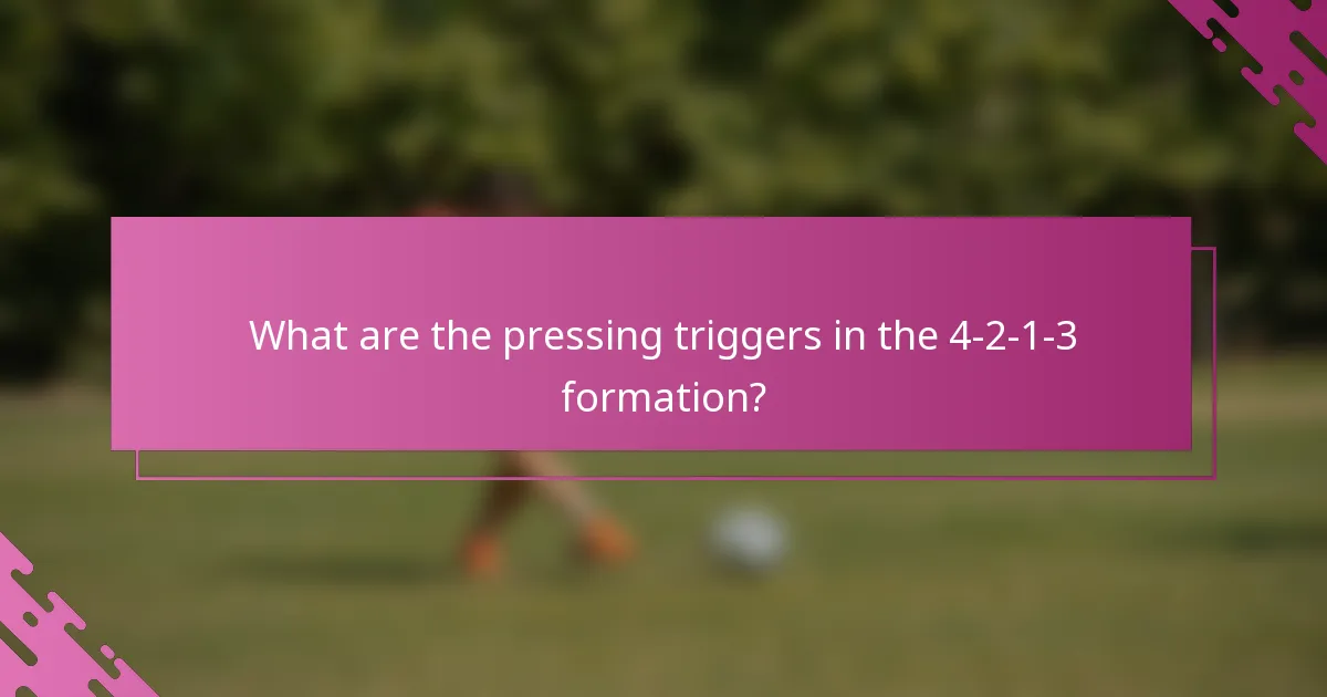 What are the pressing triggers in the 4-2-1-3 formation?