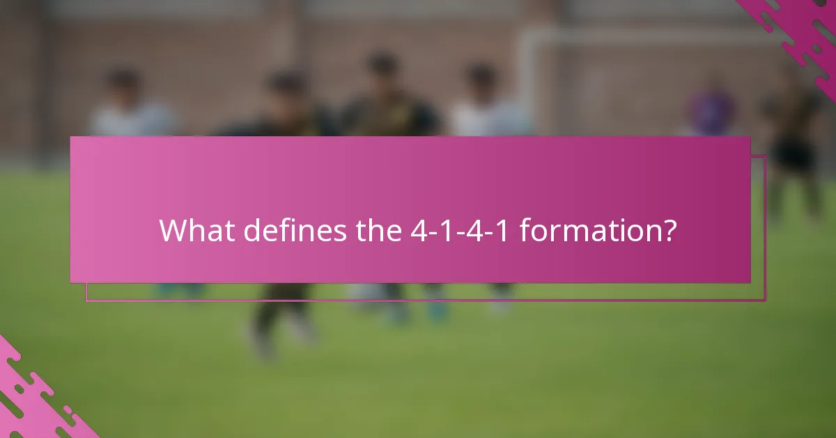 What defines the 4-1-4-1 formation?