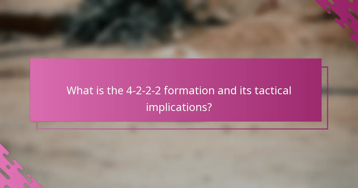 What is the 4-2-2-2 formation and its tactical implications?