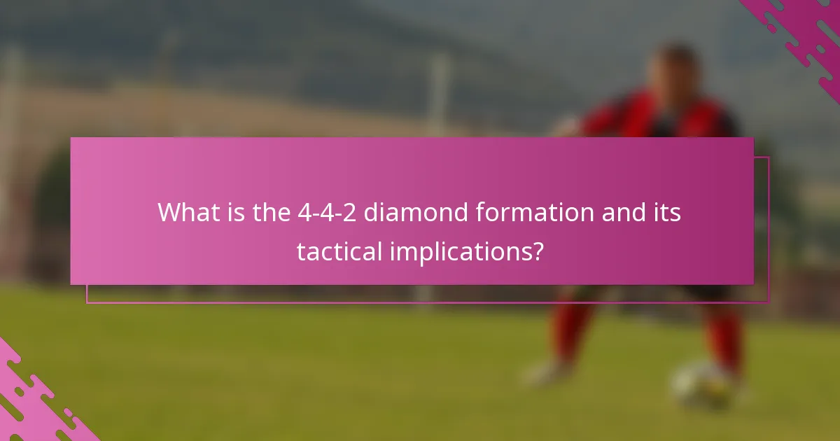 What is the 4-4-2 diamond formation and its tactical implications?